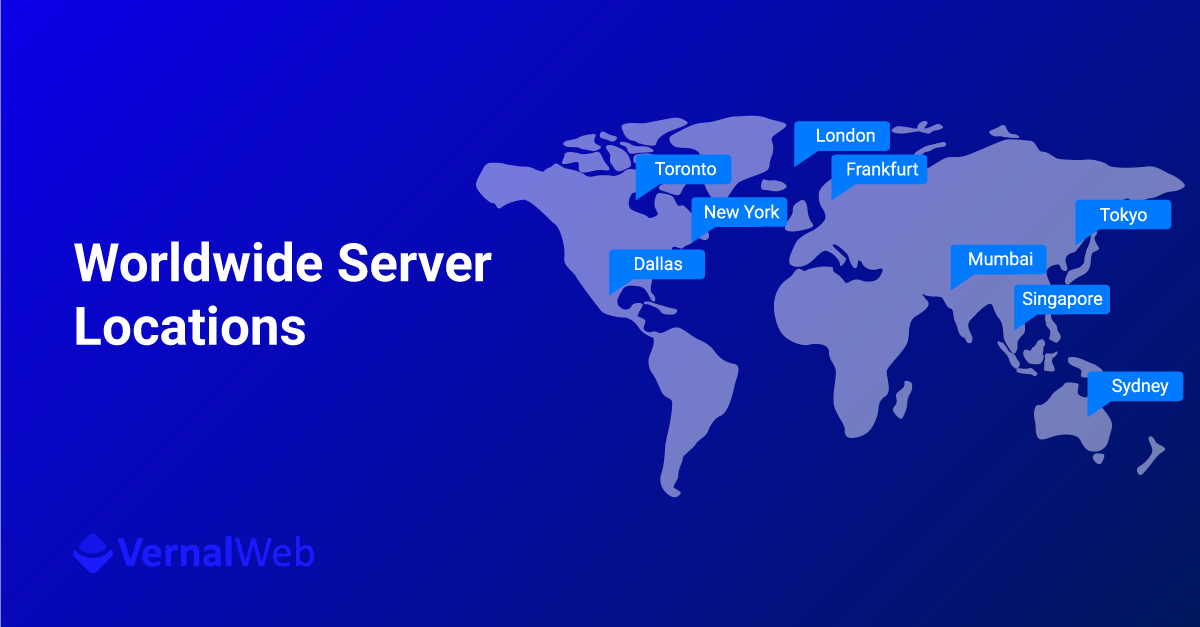 Datacenters • Worldwide Server Locations - VernalWeb